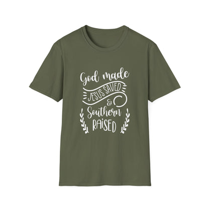 Christian Unisex T-Shirt - God Made Jesus Saved Southern Raised Design