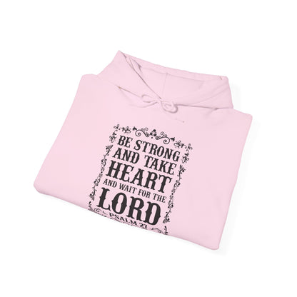 Christian Unisex Hooded Sweatshirt - Be Strong and Take Heart Design