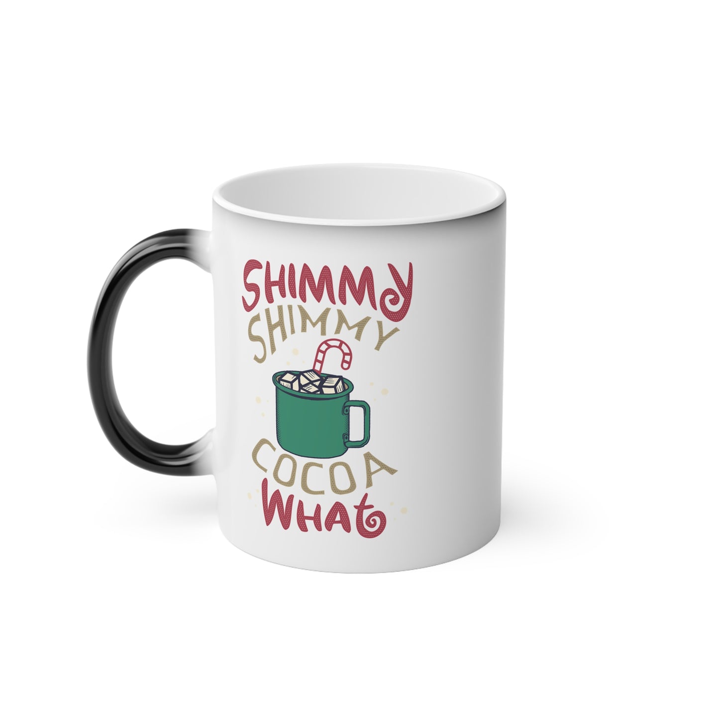 Christmas Color Changing Mug - Shimmy Shimmy Cocoa What Color Design