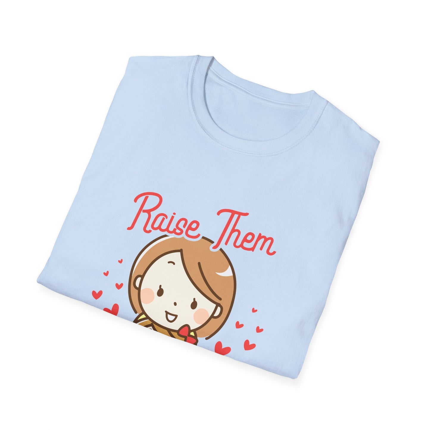 Mother's Day Unisex T-Shirt - Raise Them Kind Design