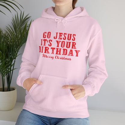 Christian Unisex Hooded Sweatshirt - Go Jesus It's Your Birthday Design