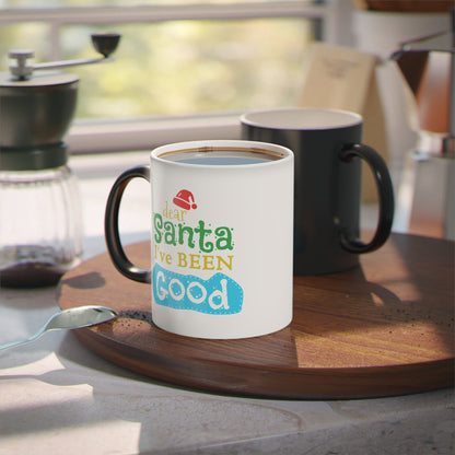 Christmas Color Changing Mug - Dear Santa I've Been Good Design