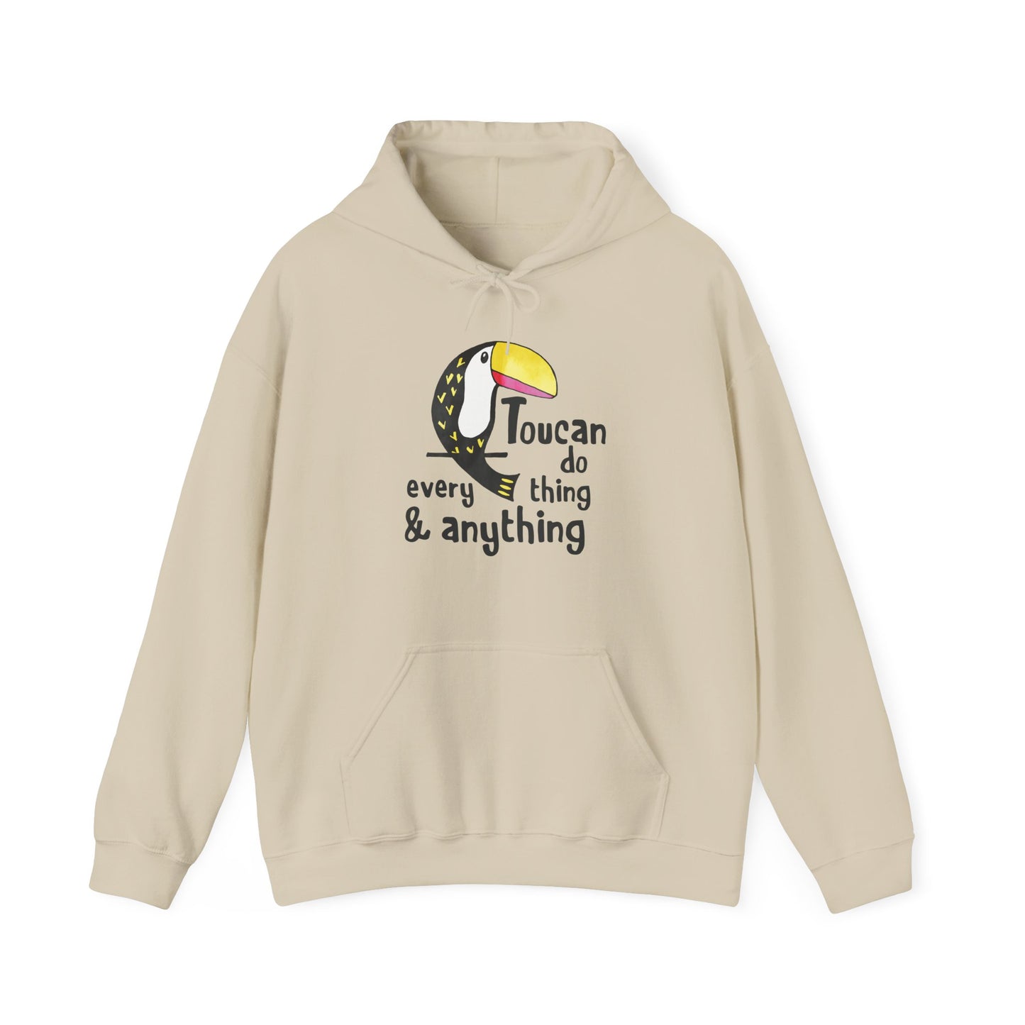 Motivational Unisex Hooded Sweatshirt - Toucan Do Everything and Anything Design