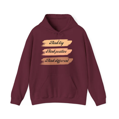 Motivational Unisex Hooded Sweatshirt - Think Big Think Positive Think Different Design