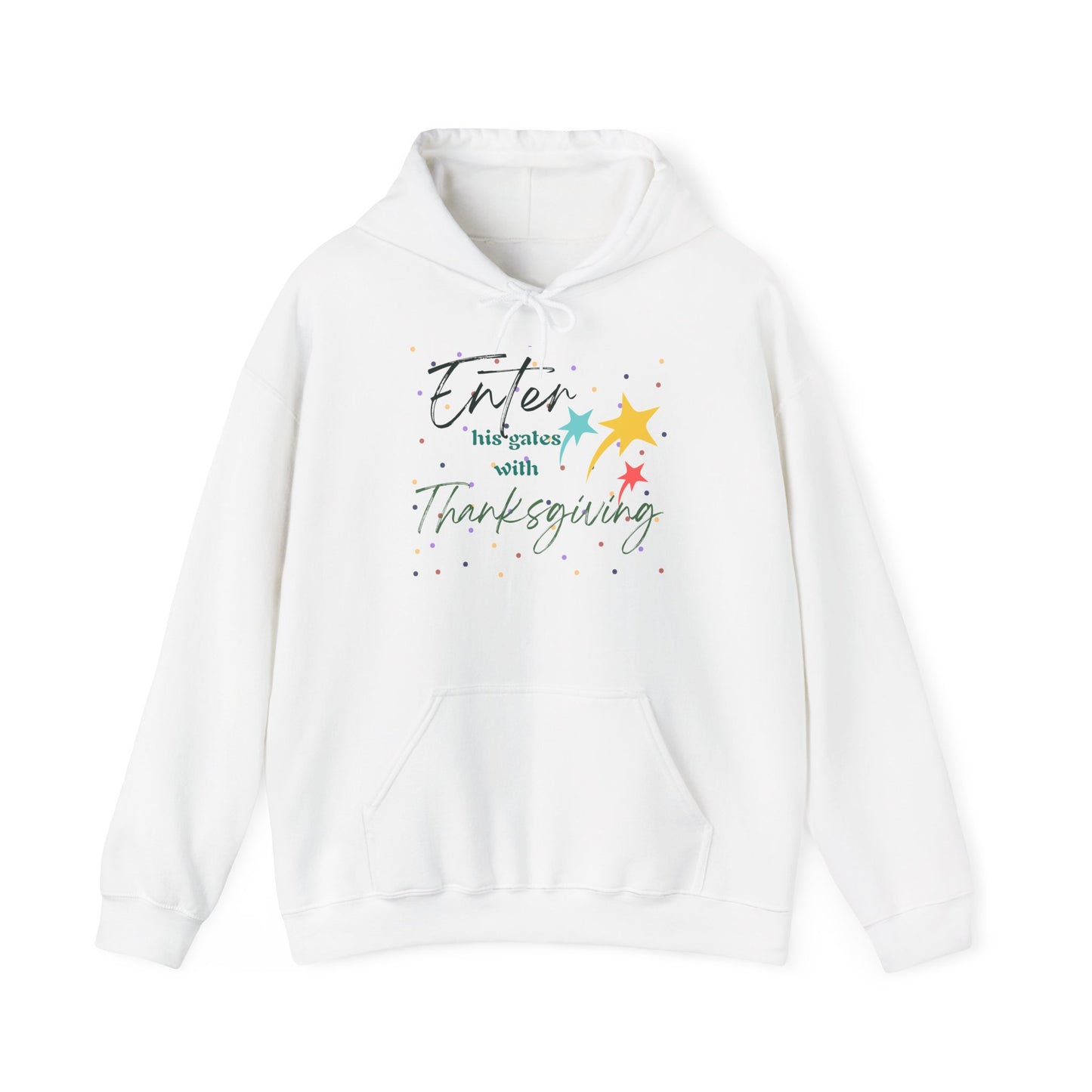 Christian Unisex Hooded Sweatshirt - Enter His Gates With Thanksgiving Design