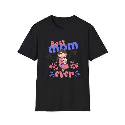 Mother's Day Unisex T-Shirt - Best Mom Ever Design