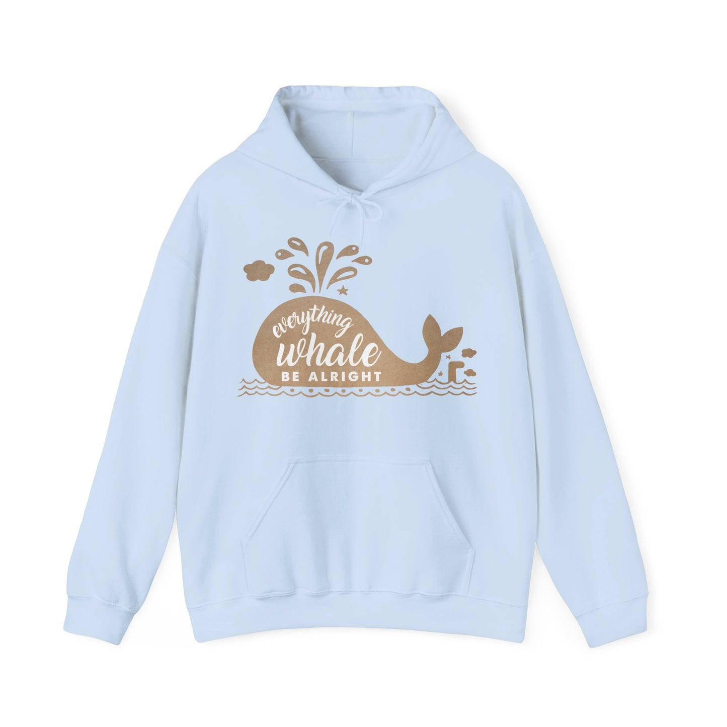 Motivational Unisex Hooded Sweatshirt - Everything Whale Be Alright Design