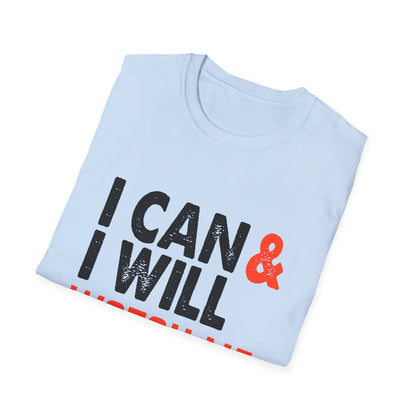 Motivational Unisex T-Shirt - I Can and I Will Watch Me Design