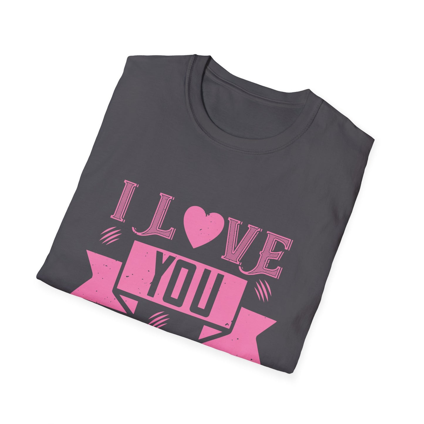 Valentine's Day Unisex T-Shirt - I Love You Baby Design