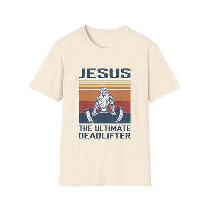 Christian Unisex T-Shirt - Jesus The Ultimate Deadlifter Design