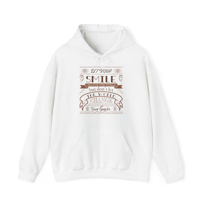 Motivational Unisex Hooded Sweatshirt - Let Your Smile Change The World Design