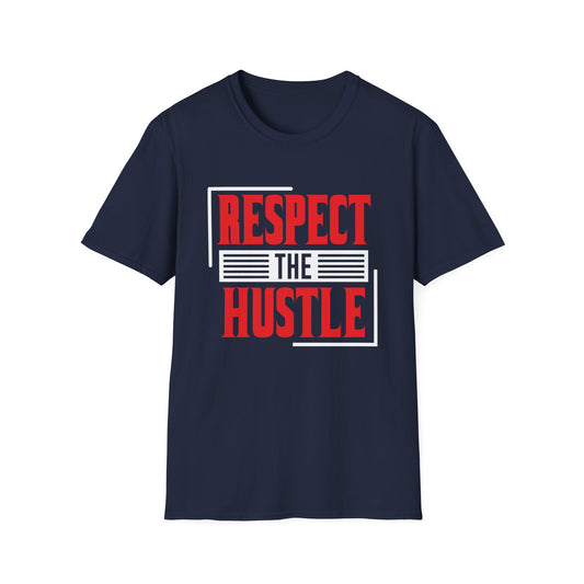 Motivational Unisex T-Shirt - Respect The Hustle Design