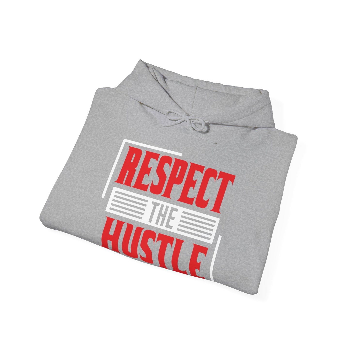 Motivational Unisex Hooded Sweatshirt - Respect The Hustle Design