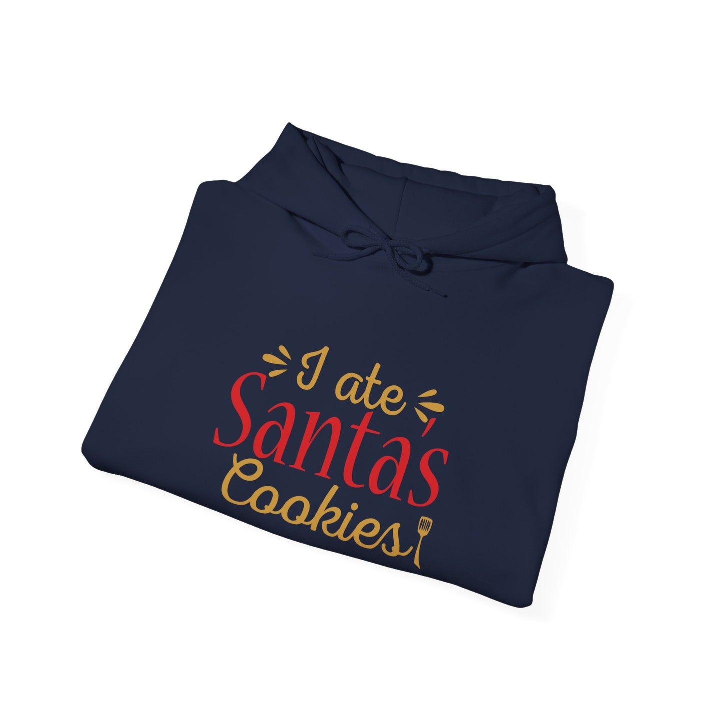 Christmas Unisex Hooded Sweatshirt - I Ate Santa's Cookies Design