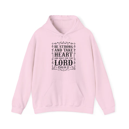 Christian Unisex Hooded Sweatshirt - Be Strong and Take Heart Design