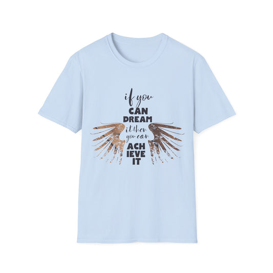 If You Can Dream It Motivational T-Shirt | Motivational Treats