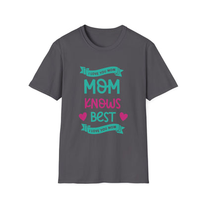 Mother's Day Unisex T-Shirt - Mom Knows Best Design