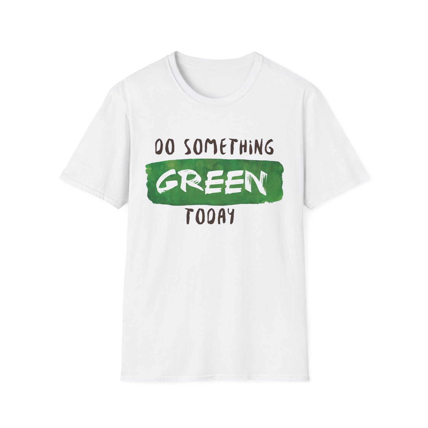 Motivational Unisex T-Shirt - Do Something Green Today Design