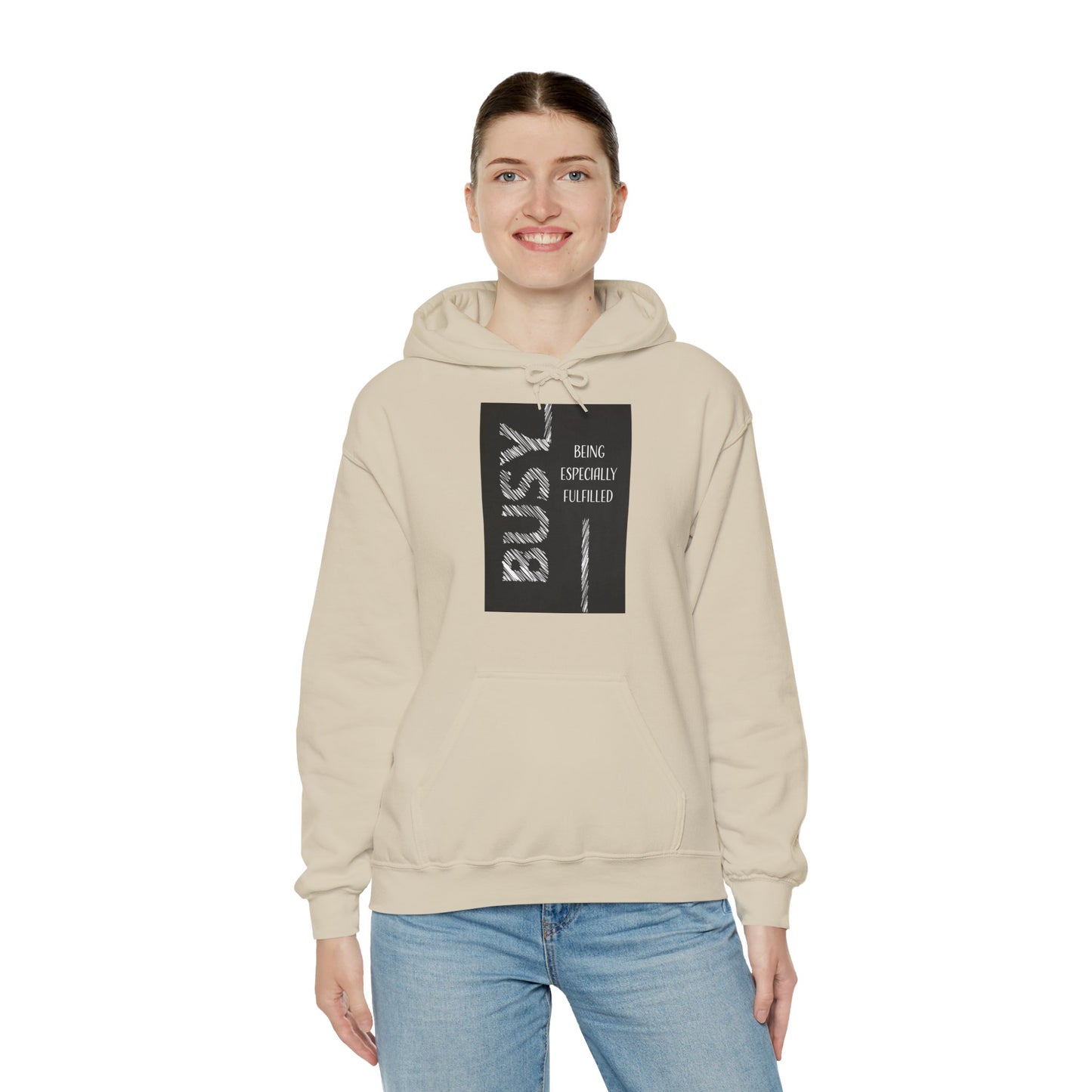 Motivational Unisex Hooded Sweatshirt - Busy Being Especially Fulfilled Design