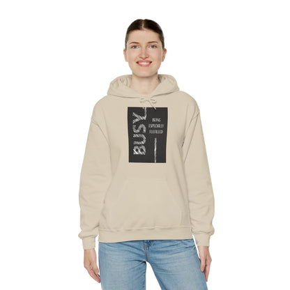 Motivational Unisex Hooded Sweatshirt - Busy Being Especially Fulfilled Design