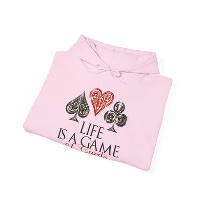 Motivational Unisex Hooded Sweatshirt - Life Is A Game Of Cards Design