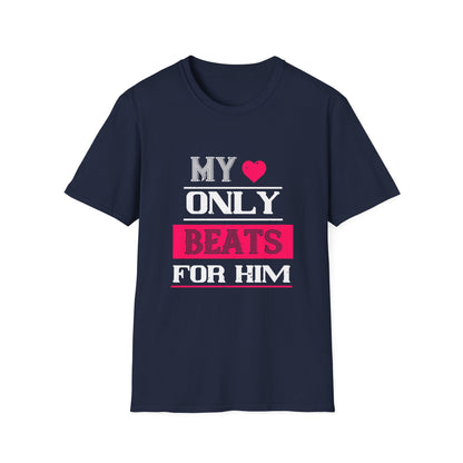 Valentine's Day Unisex T-Shirt - My Heart Only Beats For Him Design