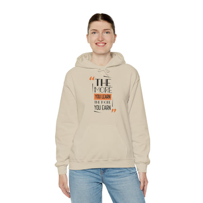 Motivational Unisex Hooded Sweatshirt - The More You Learn Design