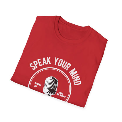 Motivational Unisex T-Shirt - Speak Your Mind Or Nothing Changed Design