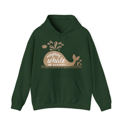 Motivational Unisex Hooded Sweatshirt - Everything Whale Be Alright Design