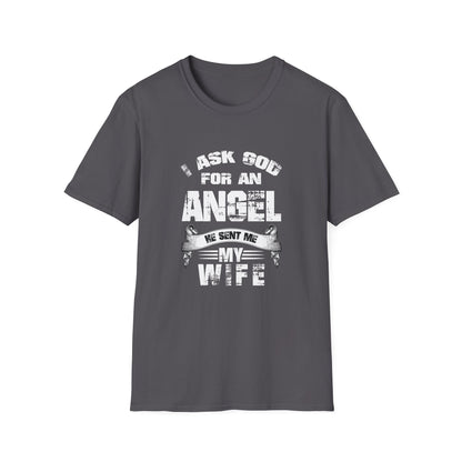 Christian Unisex T-Shirt - I Ask God For An Angel Design