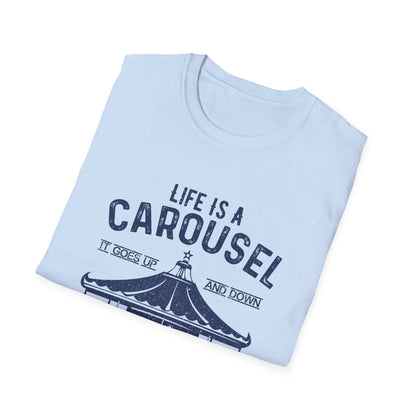 Motivational Unisex T-Shirt - Life Is A Carousel Design