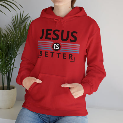 Christian Unisex Hooded Sweatshirt - Jesus Is Better Design