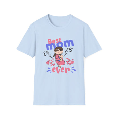 Mother's Day Unisex T-Shirt - Best Mom Ever Design