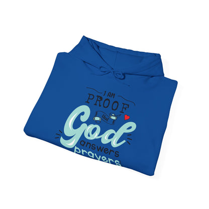 Christian Unisex Hooded Sweatshirt - I Am Proof That God Answers Prayers Design