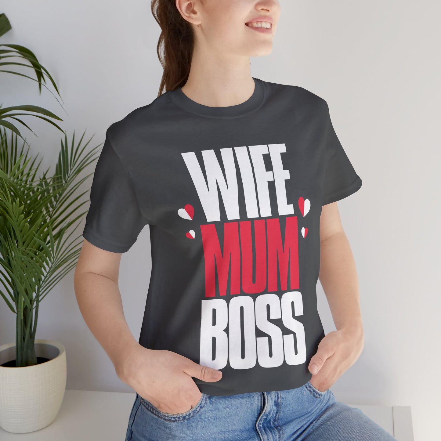 Wife Mum Boss Mother's Day Short Sleeve T-Shirt - Unisex - Motivational Treats