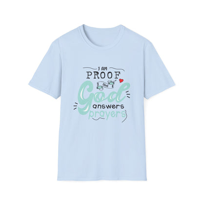 Christian Unisex T-Shirt - I Am Proof That God Answers Prayers Design