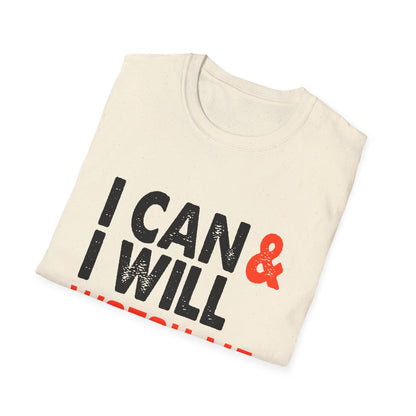 Motivational Unisex T-Shirt - I Can and I Will Watch Me Design