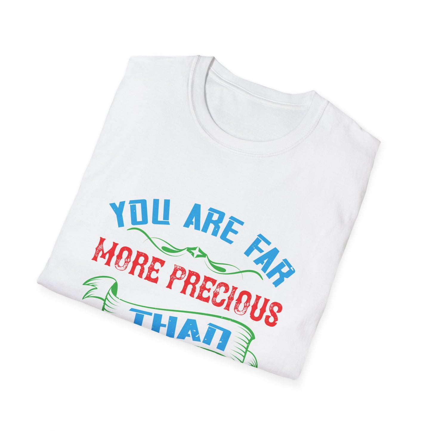 Mother's Day Unisex T-Shirt - You Are Far More Precious Than Jewels Design