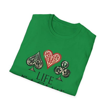 Motivational Unisex T-Shirt - Life Is A Game Of Cards Design