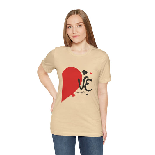 Let Love Create Miracle Right Valentine's Day Short Sleeve T-Shirt - Unisex - Motivational Treats
