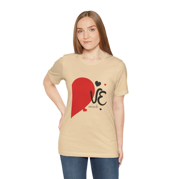 Let Love Create Miracle Right Valentine's Day Short Sleeve T-Shirt - Unisex