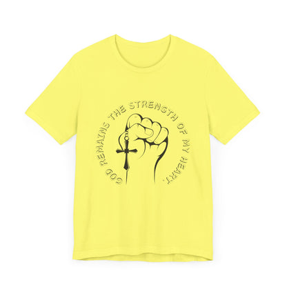 God Remains The Strength Of My Heart Christian Unisex T-Shirt