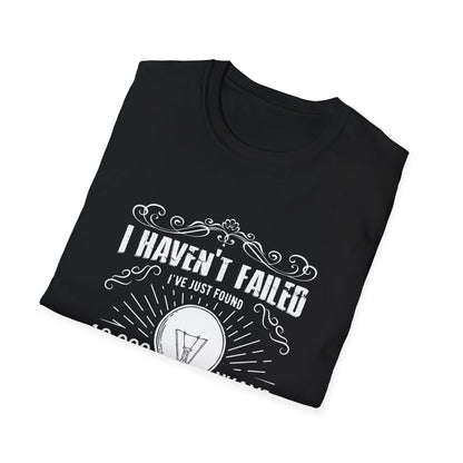 Motivational Unisex T-Shirt - Thomas Edison I Haven't Failed Design