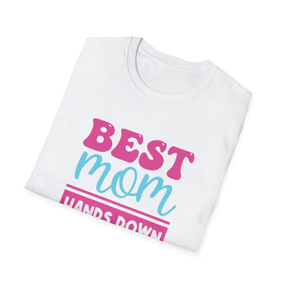 Mother's Day Unisex T-Shirt - Best Mom Hands Down Design