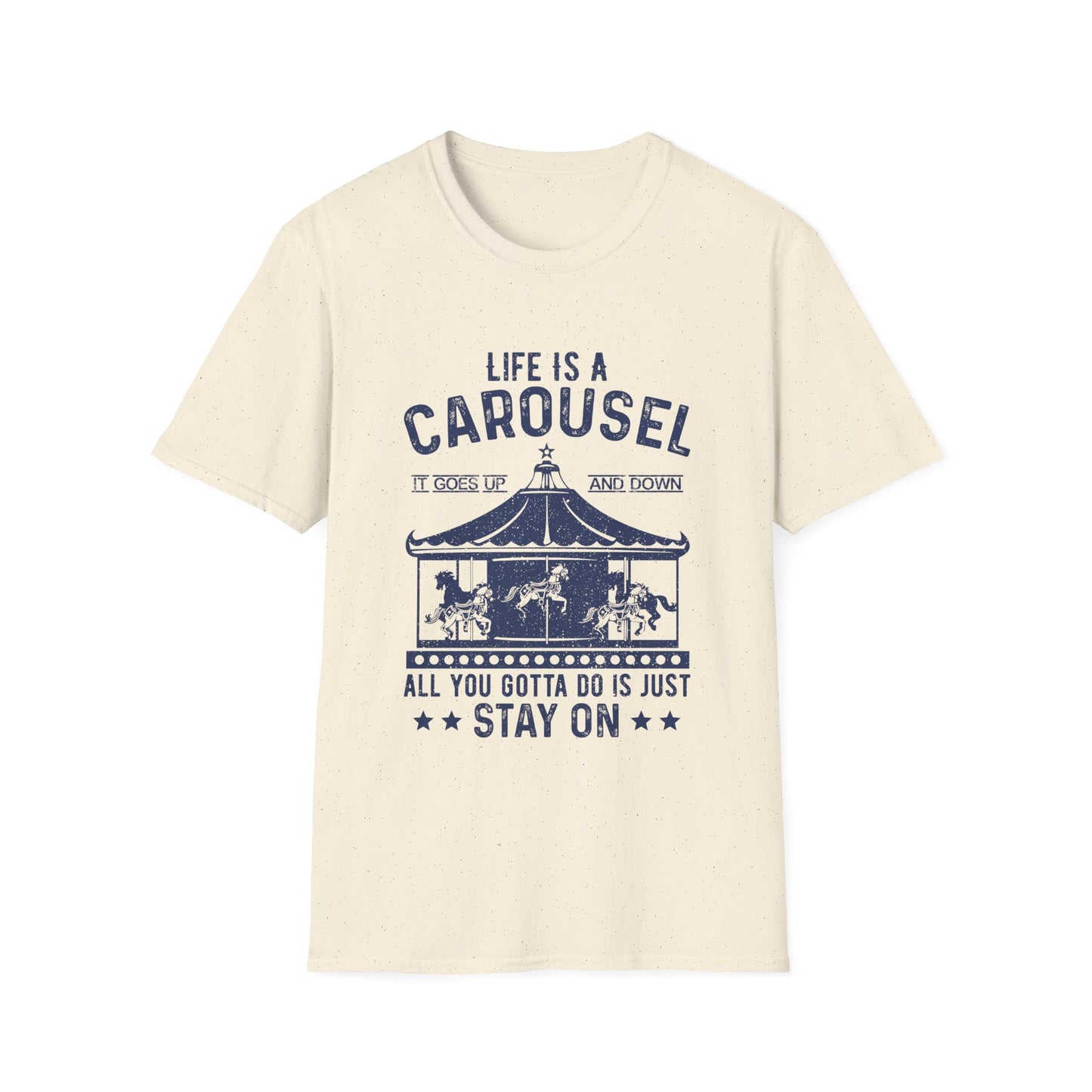 Motivational Unisex T-Shirt - Life Is A Carousel Design