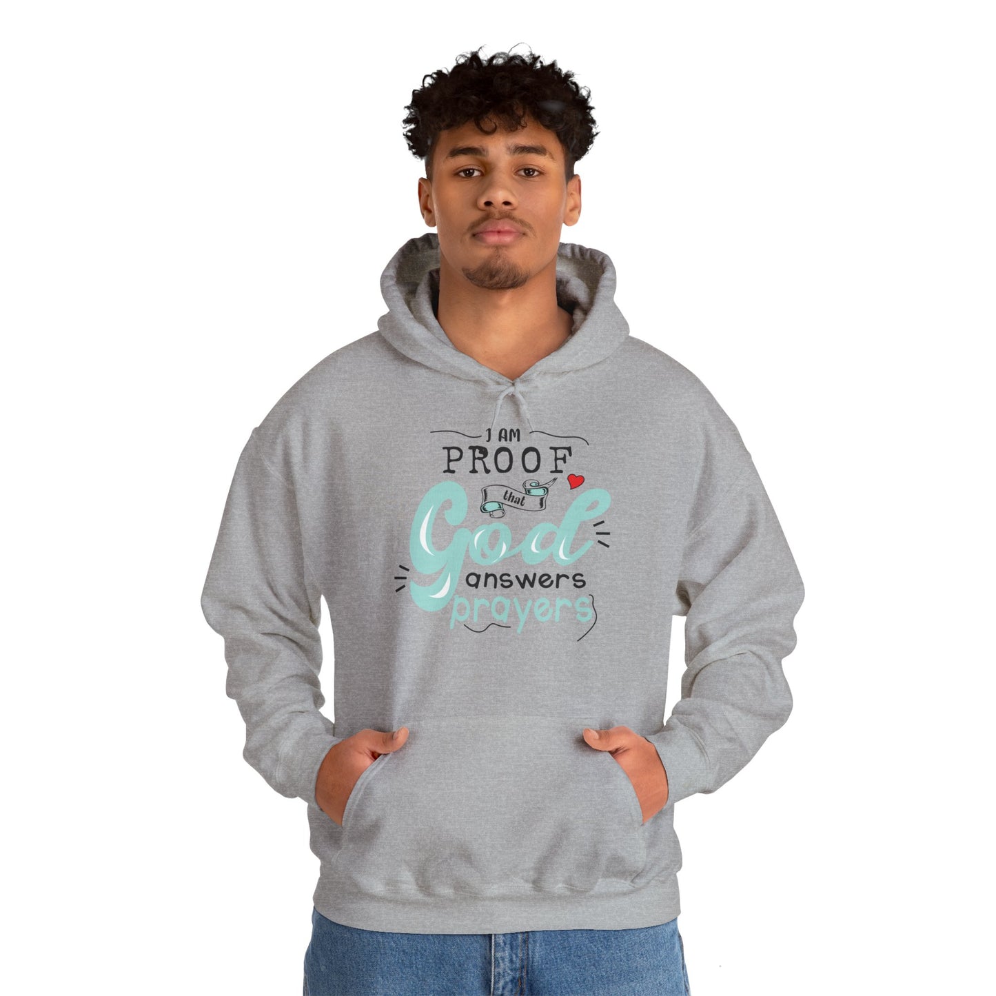 Christian Unisex Hooded Sweatshirt - I Am Proof That God Answers Prayers Design