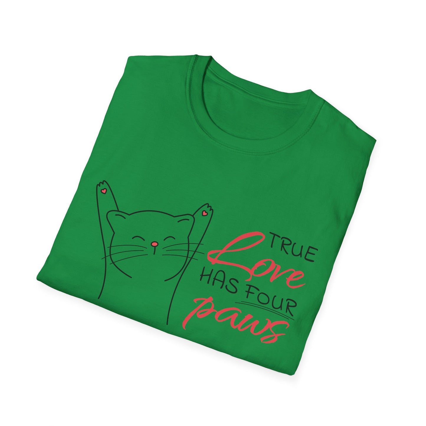 Valentine's Day Unisex T-Shirt - True Love Has Four Paws Design