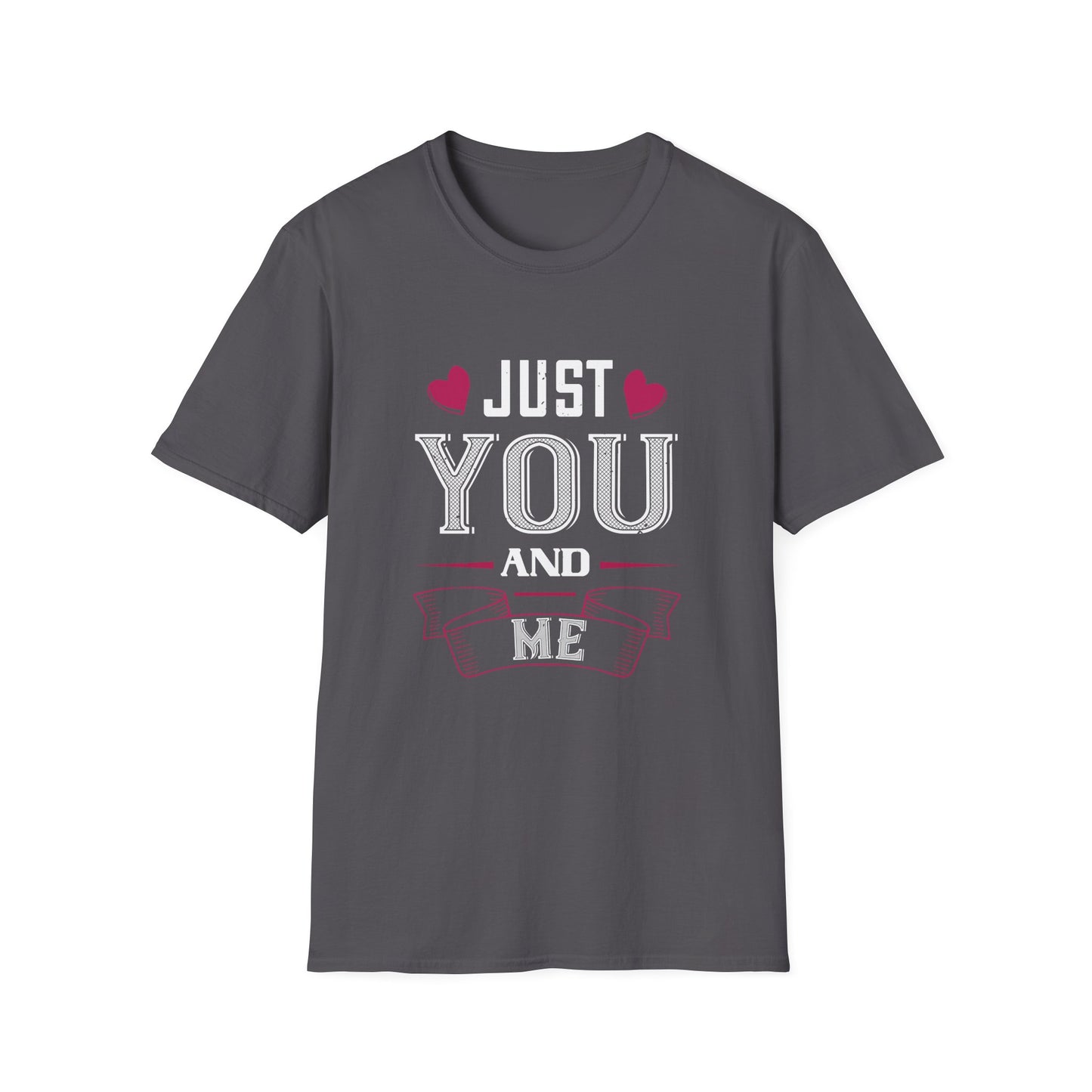 Valentine's Day Unisex T-Shirt - Just You and Me Design