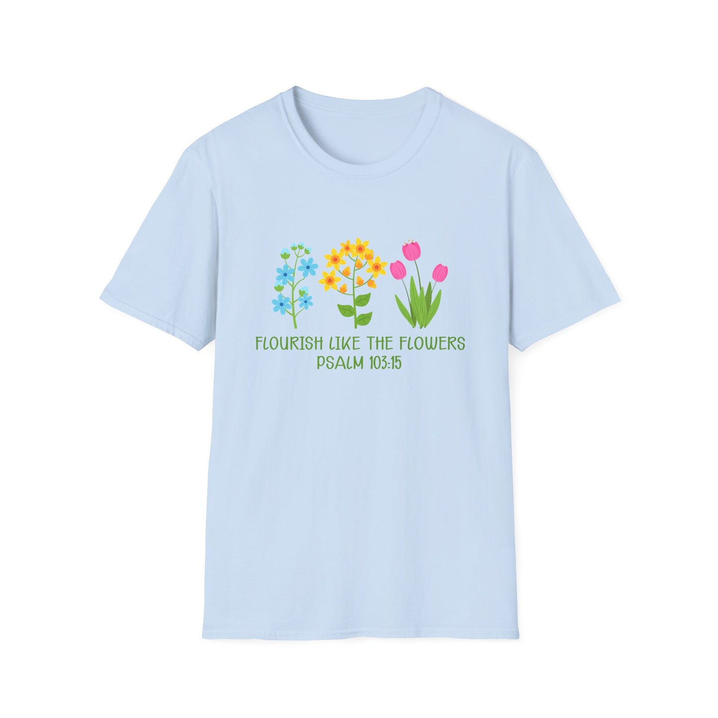 Christian Unisex T-Shirt - Flourish Like The Flowers Design