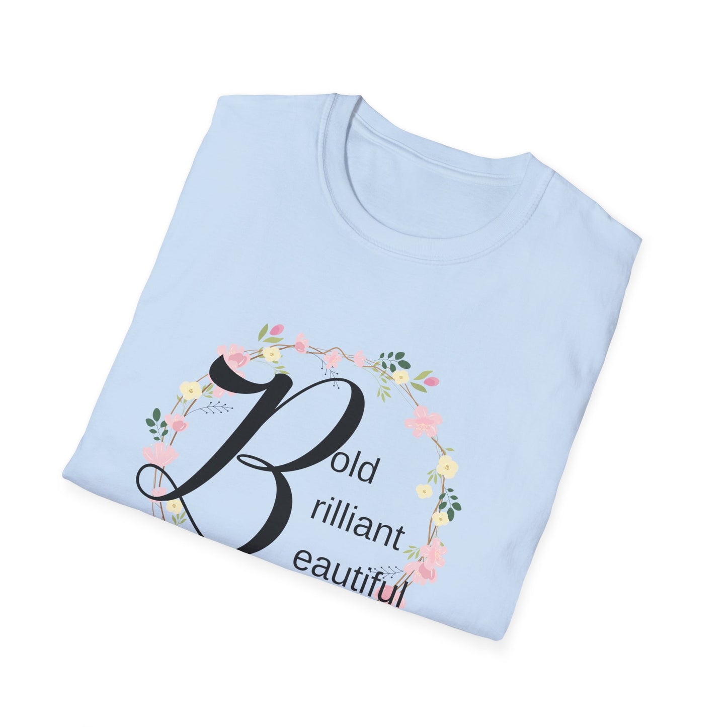 Motivational Unisex T-Shirt - Bold Brilliant Beautiful Design